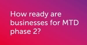 how ready are businesses for MTD phase 2?